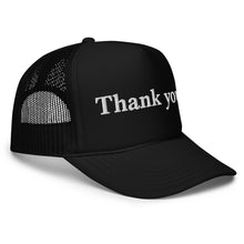 Load image into Gallery viewer, Thank you. Foam Trucker