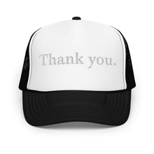 Load image into Gallery viewer, Thank you. Foam Trucker