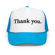 Load image into Gallery viewer, Thank you. Multi-Color Foam Trucker