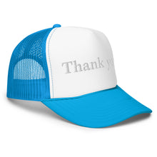 Load image into Gallery viewer, Thank you. Foam Trucker