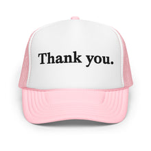 Load image into Gallery viewer, Thank you. Multi-Color Foam Trucker