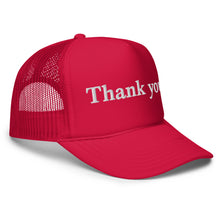 Load image into Gallery viewer, Thank you. Foam Trucker