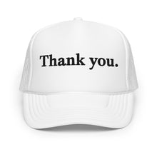 Load image into Gallery viewer, Thank you. Multi-Color Foam Trucker