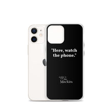 Load image into Gallery viewer, "Here, watch the phone" iPhone Case
