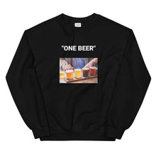 Load image into Gallery viewer, "One Beer" Unisex Sweatshirt