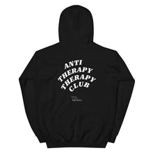Load image into Gallery viewer, ANTI THERAPY THERAPY CLUB Unisex Hoodie