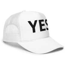 Load image into Gallery viewer, &quot;YES&quot; Foam Trucker Hat
