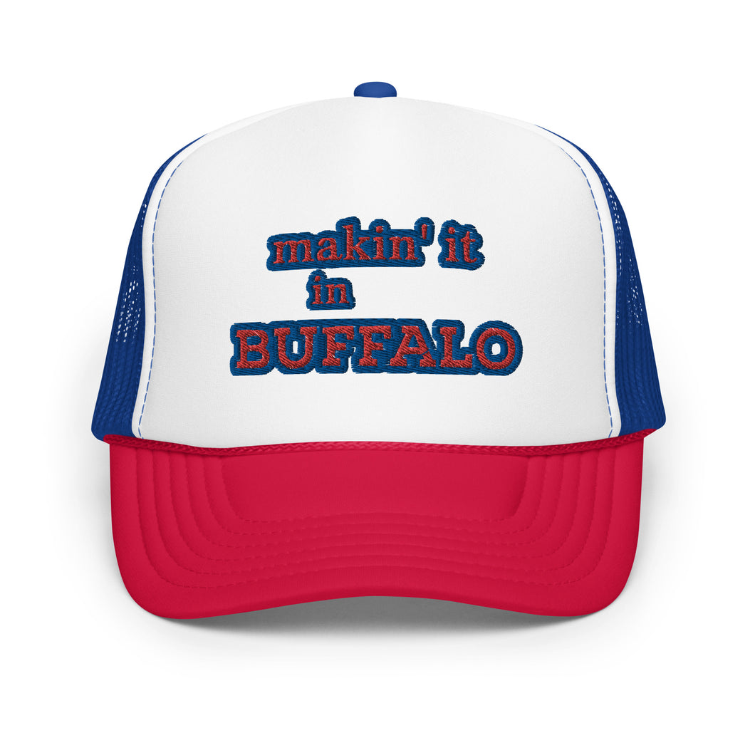 Makin' it in Buffalo Foam Trucker