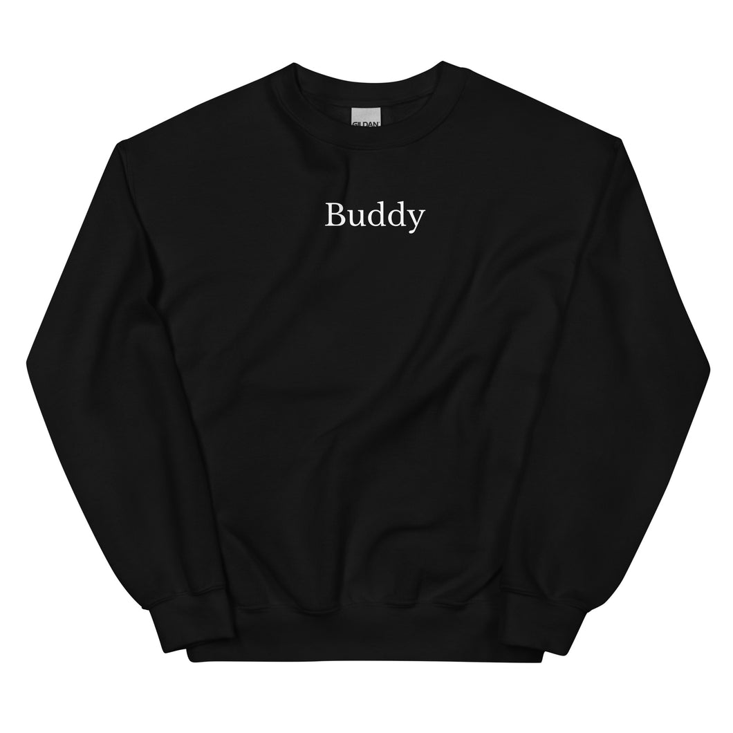 Buddy Unisex Sweatshirt