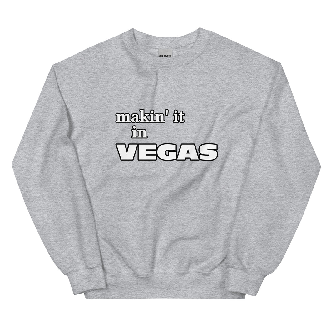 Makin' it in Vegas Crewneck Sweatshirt