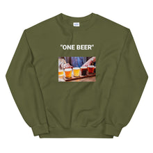 Load image into Gallery viewer, &quot;One Beer&quot; Unisex Sweatshirt
