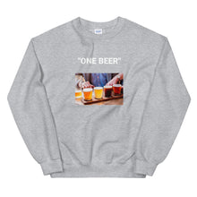 Load image into Gallery viewer, &quot;One Beer&quot; Unisex Sweatshirt
