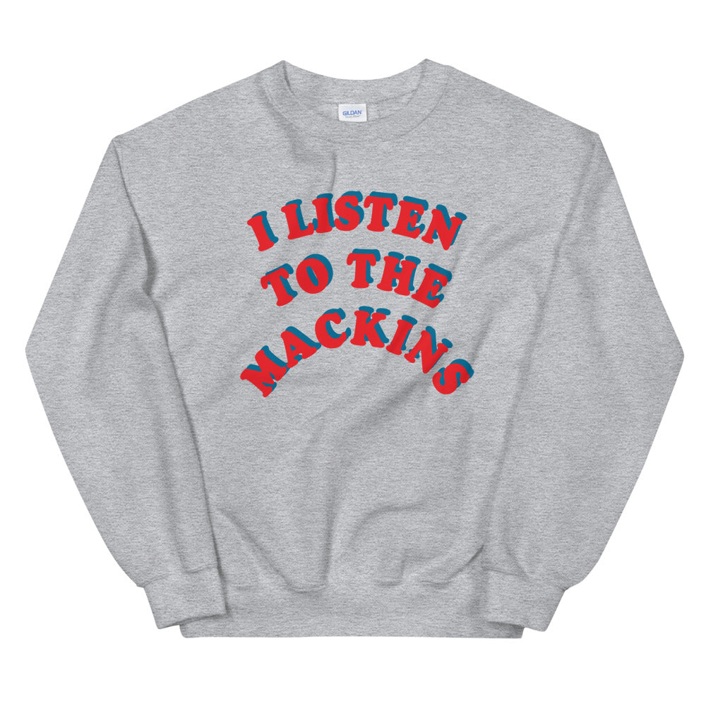 I Listen Unisex Sweatshirt