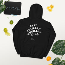 Load image into Gallery viewer, ANTI THERAPY THERAPY CLUB Unisex Hoodie
