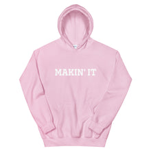 Load image into Gallery viewer, MAKIN &#39;IT Unisex Hoodie
