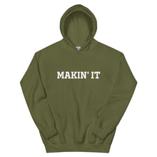 Load image into Gallery viewer, MAKIN&#39; IT Unisex Hoodie
